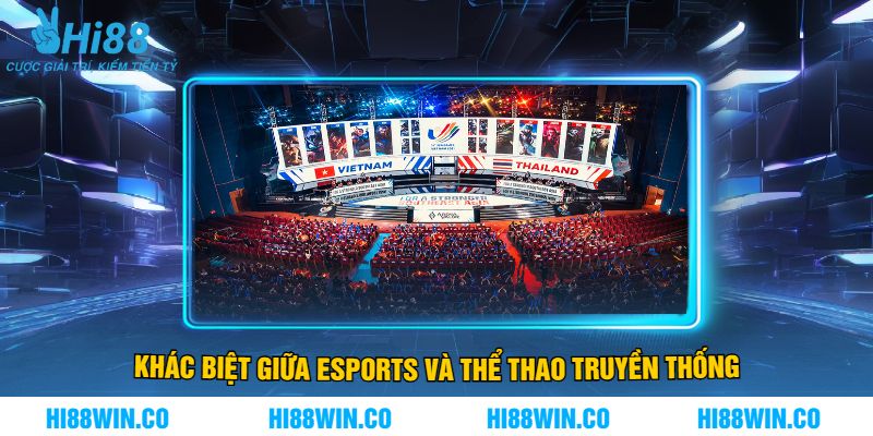 Khác Biệt Giữa Esports Và Thể Thao Truyền Thống