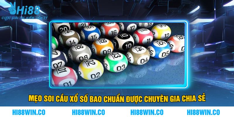 Mẹo Soi Cầu Xổ Số Bao Chuẩn Được Chuyên Gia Chia Sẻ