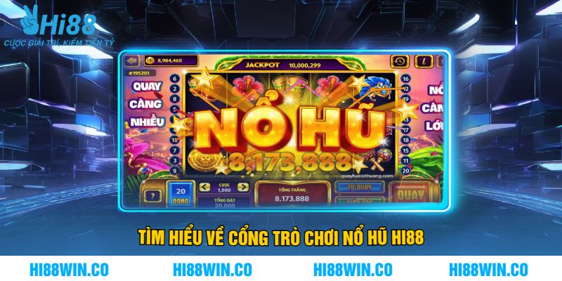 Tìm Hiểu Về Cổng Trò Chơi Nổ Hũ Hi88