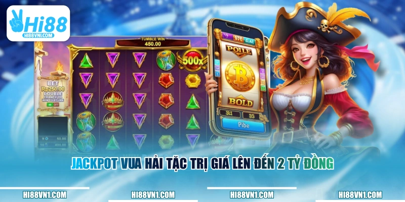 Jackpot Vua Hải Tặc trị giá lên đến 2 tỷ đồng
