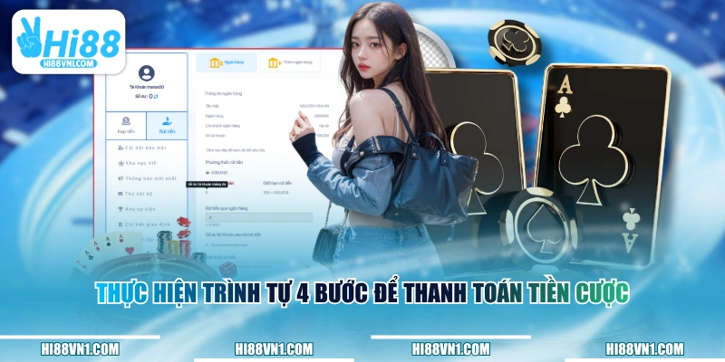 Thực hiện trình tự 4 bước để thanh toán tiền cược